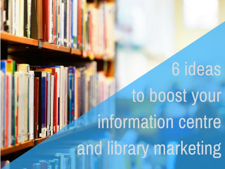 6 ideas to boost your information centre & library marketing Library
