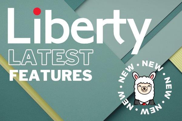 Liberty Latest Features image