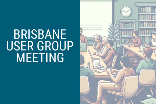 Wrapping Up 2024 User Group Meetings in Brisbane